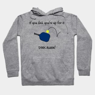 Pickleball - Dink Again Hoodie